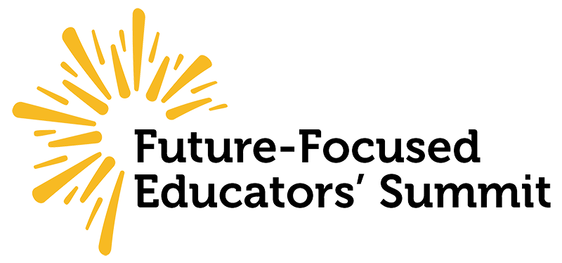 Future-Focused Educators' Summit
