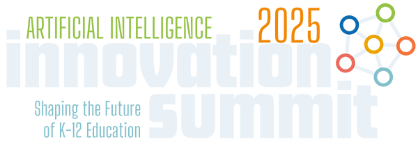Artificial Intelligence Innovation Summit 2025: Shaping the Future of K-12 Education